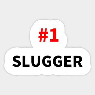 number one slugger Sticker